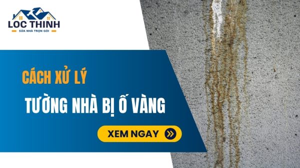 cach xu ly tuong nha bi o vang