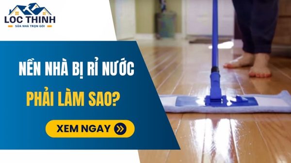 Nền nhà bị rỉ nước phải làm sao