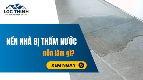Sàn nhà bị thấm nước thì nên làm gì