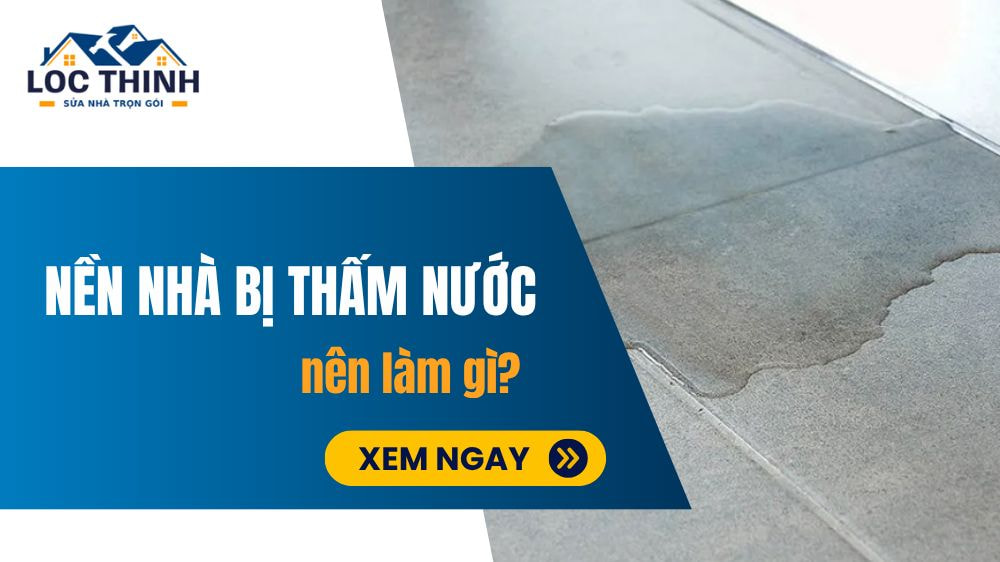 Sàn nhà bị thấm nước thì nên làm gì